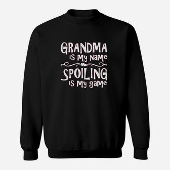 Grandma Is My Name Spoiling Is My Game Sweatshirt Crewneck Sweat Shirt - Seseable