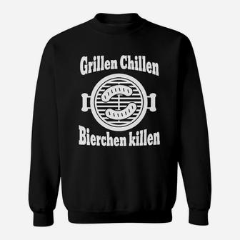 Grillen Chillen Bierchen Killen Sweatshirt - Seseable