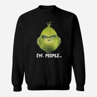 Grinch Face Ew People Sweat Shirt - Seseable