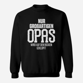 Großartige Opas Sweatshirt, Schwarzes Herrenshirt mit Spruch - Seseable