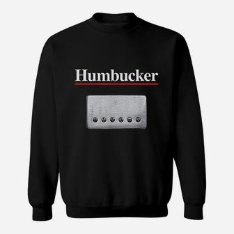 Guitarist Design Humbucker Pickup Guitar Lover Gift Sweat Shirt - Seseable