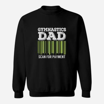 Gymnastics Dad Scan For Payment Sweat Shirt - Seseable