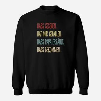 Habs Geshen Hat Mir Gefallen  Sweatshirt - Seseable