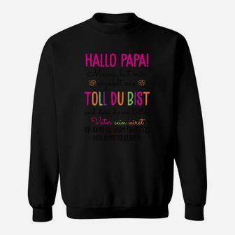 Hallo Papa! Toll Du Bist Vatertags-Sweatshirt mit Herz - Seseable