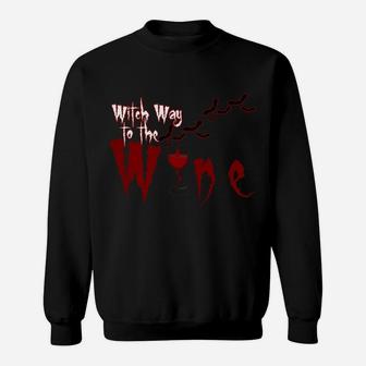 Halloween Witch Way To The Wine Wine Party Lover Sweat Shirt - Seseable