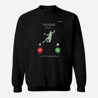 Handballer Anruf-Witz Sweatshirt, Lustiges Handball ruft an Design - Seseable