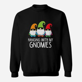 Hanging With My Gnomies Funny Garden Gnome Sweatshirt - Seseable
