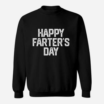 Happy Farters Day Funny Fathers Day Sweat Shirt - Seseable