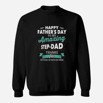 Happy Fathers Day To My Amazing Step Dad Gifts For Dad Sweat Shirt - Seseable