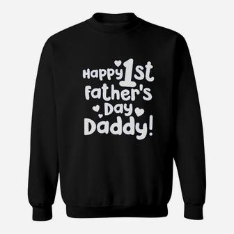 Happy First Fathers Day, best christmas gifts for dad Sweat Shirt - Seseable