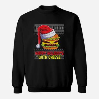 Happy Holidays With Cheese Funny Christmas Cheeseburger Sweat Shirt - Seseable