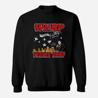 Happy Thanksgiving From Wkrp Turkey Drop Sweat Shirt - Seseable
