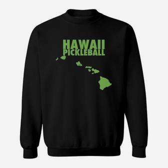 Hawaii Pickleball Funny And Cute Pickleball Tee Shirt Sweat Shirt - Seseable