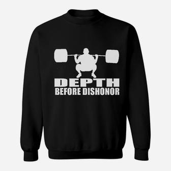 Health Fitness Gear Depth Before Dishonor Workout Powerlifting Squat Gym Sweat Shirt - Seseable