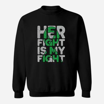 Her Fight Is My Fight Cerebral Palsy Support Sweat Shirt - Seseable