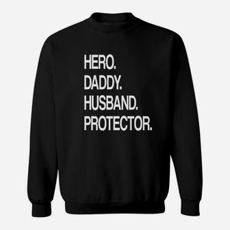 Hero Daddy Husband Protector, best christmas gifts for dad Sweat Shirt - Seseable