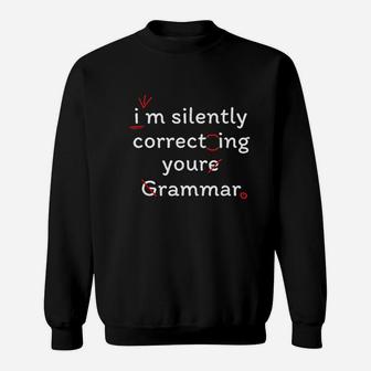 High School Nerd Math I Am Silently Correcting Your Grammar Sweat Shirt - Seseable