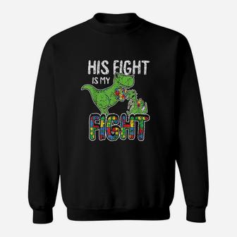 His Fight Is My Fight Awareness Trex Dad Mom Gift Sweat Shirt - Seseable
