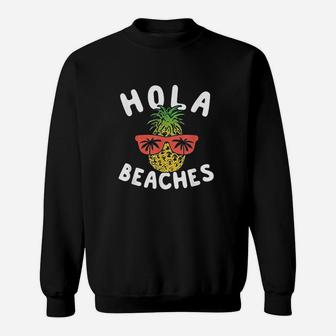 Hola Beaches Pineapple Funny Family Beach Vacation Sweat Shirt - Seseable
