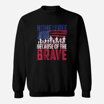 Home Of The Free Because Of The Brave Memorial Day Sweat Shirt - Seseable