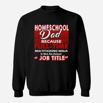 Homeschool Dad Shirt T-shirt Sweat Shirt - Seseable