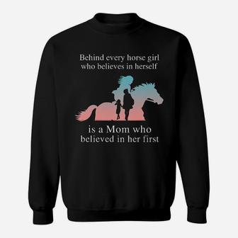 Horse Behind Every Horse Girl Is Mom Sweat Shirt - Seseable