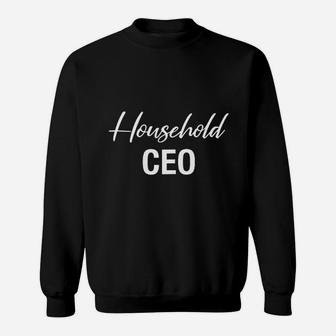 Household Ceo Funny Gifts For Wife Mom Boss Sweat Shirt - Seseable