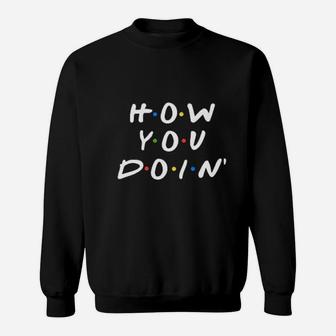 How You Doin Best Friends Funny Retro 90s Cute Sweat Shirt - Seseable