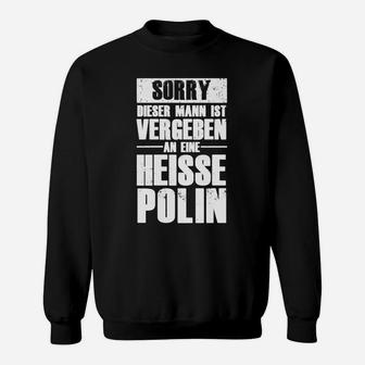 Humorvolles Herren Sweatshirt: Mann Vergeben an Heiße Polin - Seseable