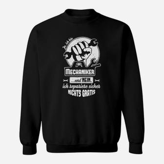 Humorvolles Mechaniker-Sweatshirt: Nichts gratis reparieren Aufdruck - Seseable
