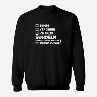 Humorvolles Sondler Sweatshirt, Single/Vergeben/Sondeln Spruch - Seseable