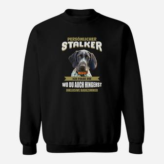 Hunde-Motiv Schwarzes Sweatshirt, Lustiger Spruch Persönlicher Stalker - Seseable