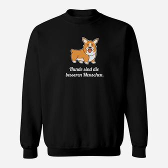 Hunde Sind Die Besseren Menschen Sweatshirt - Seseable