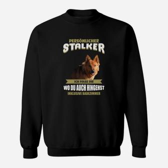 Hundeliebhaber Sweatshirt Persönlicher Stalker – Folge mit Bellen - Seseable