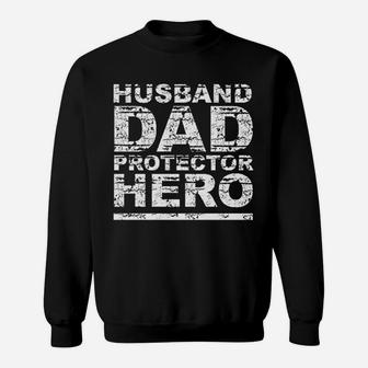Husband Dad Protector Hero Fathers Day Daddy Parenthood Sweat Shirt - Seseable