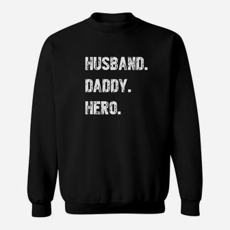Husband Daddy And Hero Premium Sweat Shirt - Seseable