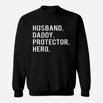 Husband Daddy Protector Hero Sweat Shirt - Seseable