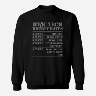 Hvac Tech Hourly Rate Funny Technician Maintenance Job Gifts Sweat Shirt - Seseable