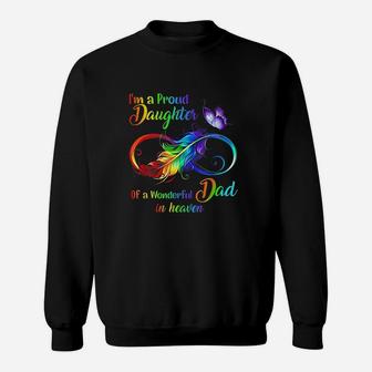 I A A Proud Daughter Of A Wonderful Dad In Heaven Sweatshirt - Seseable