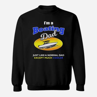 I Am A Boating Dad Funny T Shirt T-shirt Sweat Shirt - Seseable