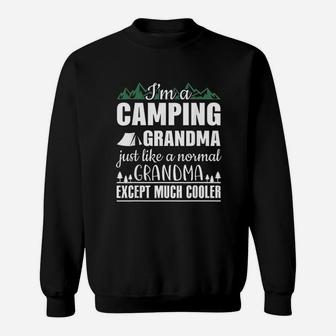 I Am A Camping Grandma Just Like Normal But Cooler Sweatshirt - Seseable