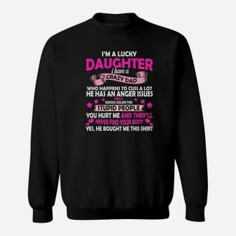 I Am A Lucky Daughter I Have A Crazy Dad Father Day Premium Sweat Shirt - Seseable
