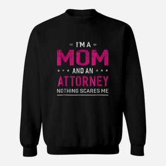 I Am A Mom And Attorney Sweat Shirt - Seseable