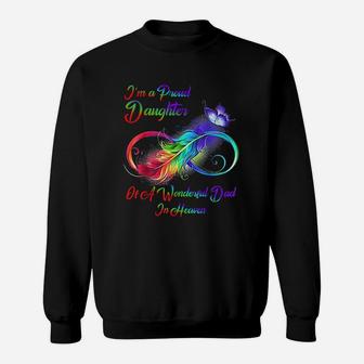I Am A Proud Daughter Of A Wonderful Dad In Heaven Gifts Sweat Shirt - Seseable