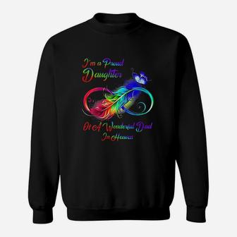 I Am A Proud Daughter Of A Wonderful Dad In Heaven Sweatshirt - Seseable