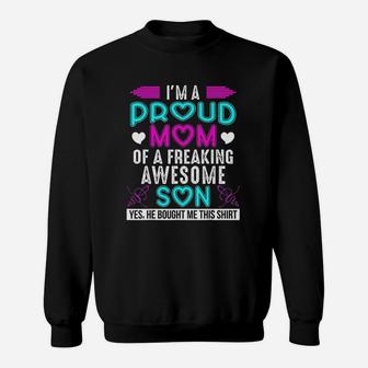I Am A Proud Mom Of A Freaking Awesome Son Mothers Day Sweat Shirt - Seseable