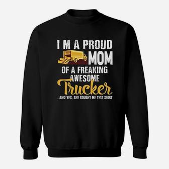 I Am A Proud Mom Of A Freaking Awesome Trucker Sweat Shirt - Seseable