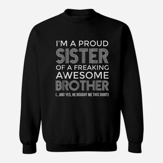 I Am A Proud Sister Awesome Brother Funny Sister Sweat Shirt - Seseable