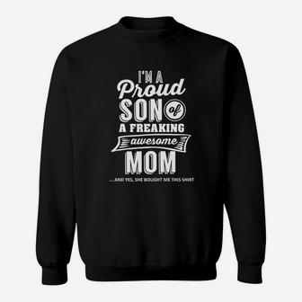 I Am A Proud Son Of A Freaking Awesome Mom Sweat Shirt - Seseable