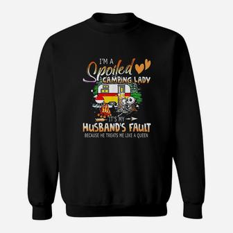 I Am A Spoiled Camping Lady It Is My Husband Fault Sweat Shirt - Seseable